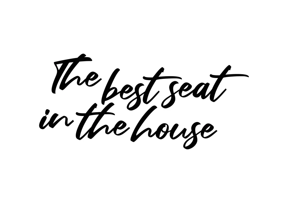 Inscriptie metal pentru toaleta The best seat in the house - limba engleza